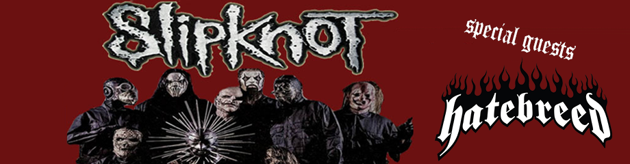 Slipknot, Lamb of God & Bullet For My Valentine