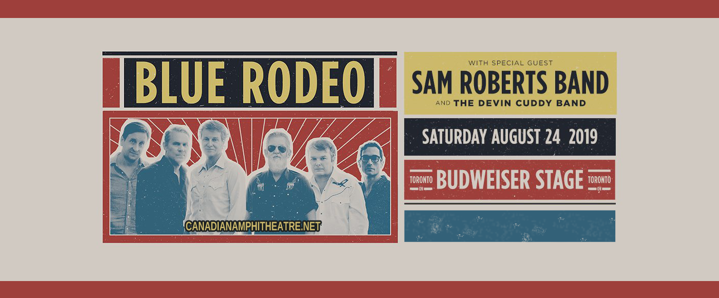 Blue Rodeo, Sam Roberts Band & The Devin Cuddy Band
